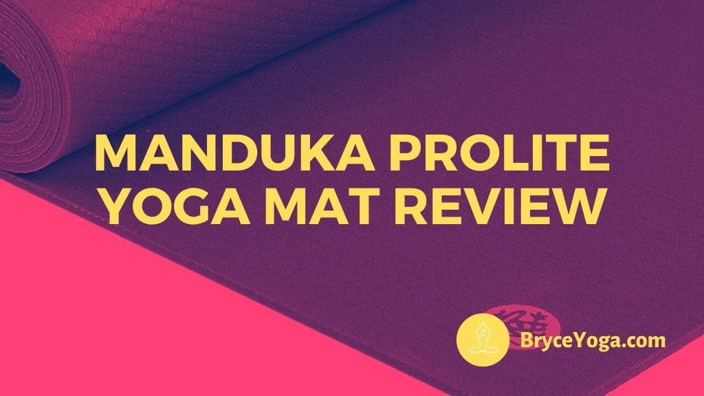 Manduka PROlite Yoga Mat Review (Updated 2020)